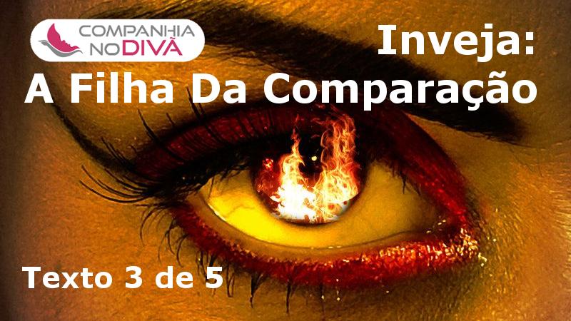 Inveja: A Filha Da Comparação Inveja: A Filha Da Comparação
